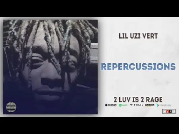 Lil Uzi Vert - Repercussions